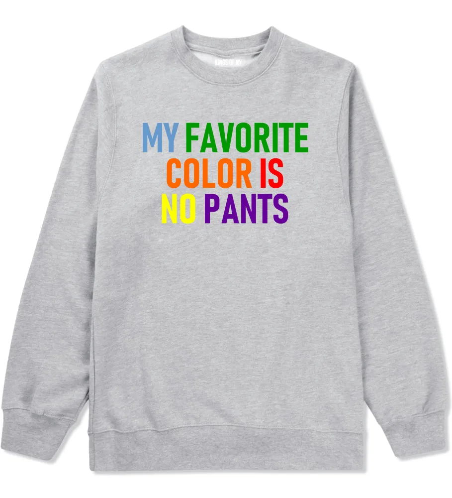 My Favorite Color Is No Pants Mens Crewneck Sweatshirt