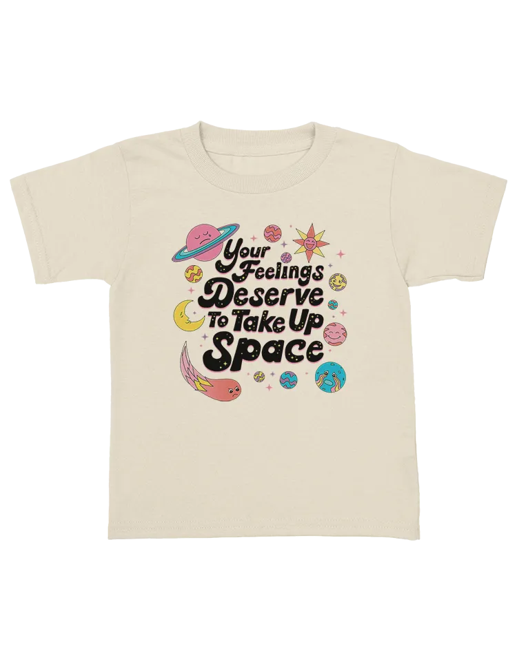 Your Feelings Deserve To Take Up Space - Youth T-Shirt